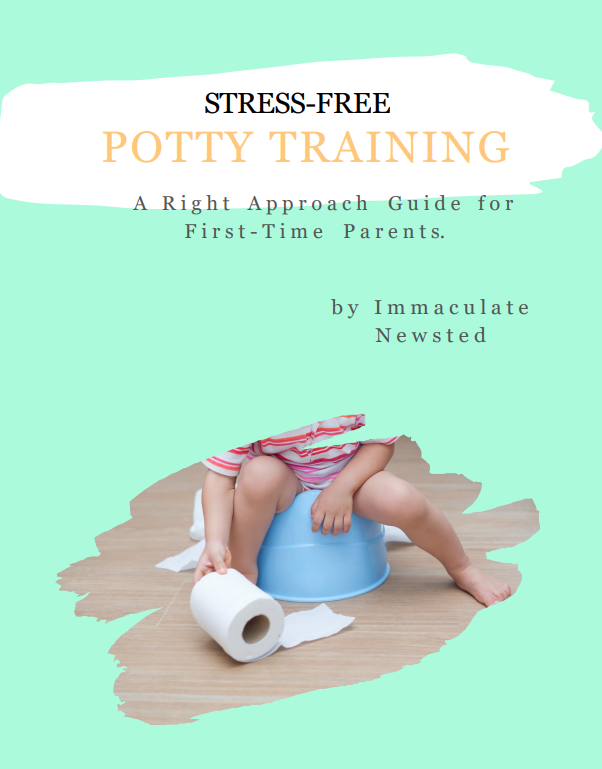 Stress-Free Potty-Training: A Right Approach Guide for First–Time Parents”
